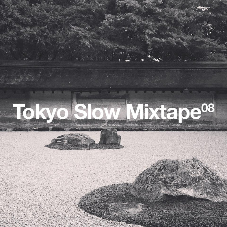 Tokyo Slow Mixtape 08
