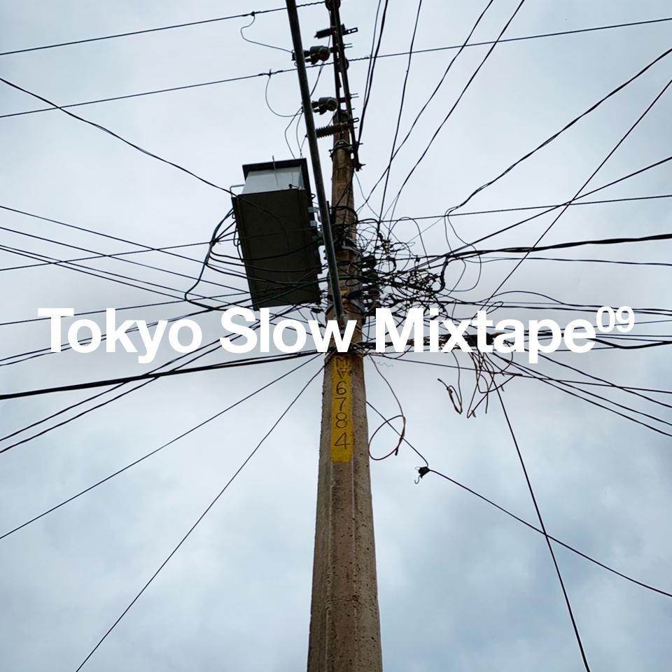 Tokyo Slow Mixtape 09