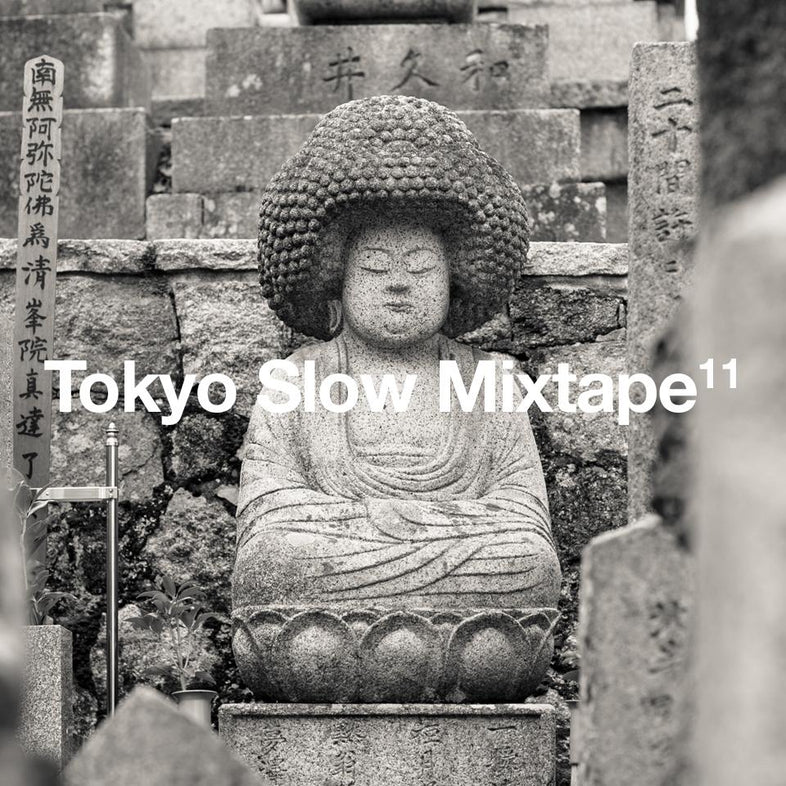 Tokyo Slow Mixtape 11