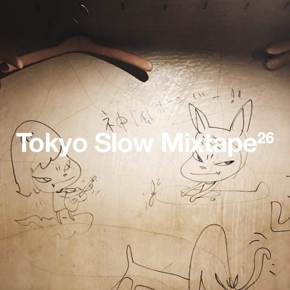 Tokyo Slow Mixtape 26
