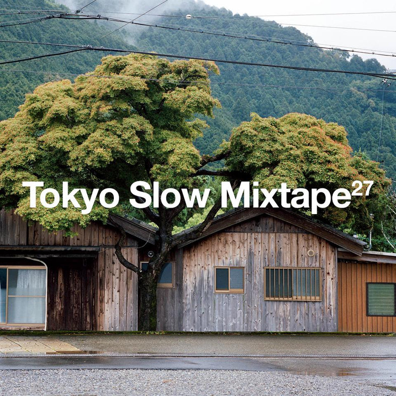 Tokyo Slow Mixtape 27